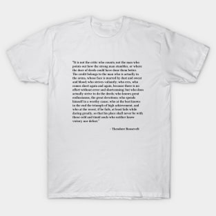 The Man In The Arena, Man In The Arena, Theodore Roosevelt Quote T-Shirt